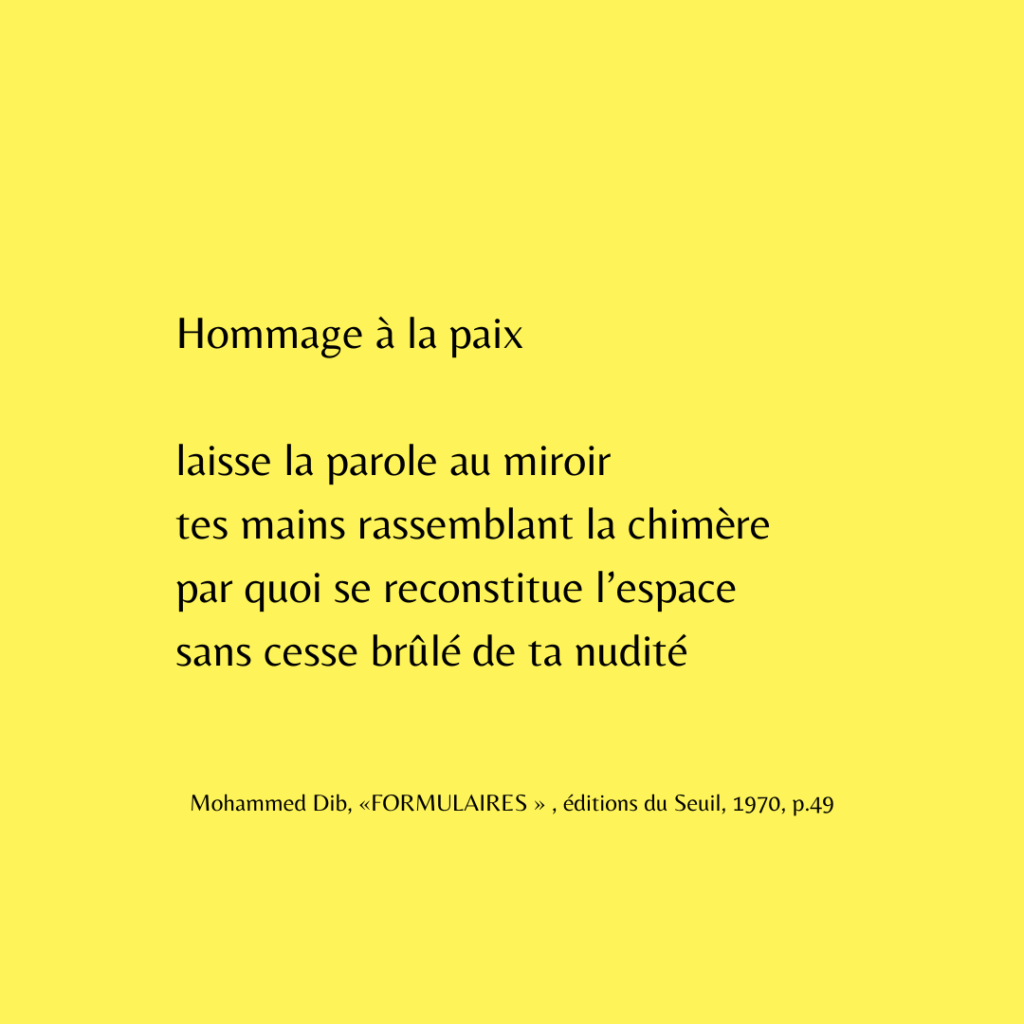 Alt= "Poème de Mohammed Dib, écrivain et poète, hommage à la paix"